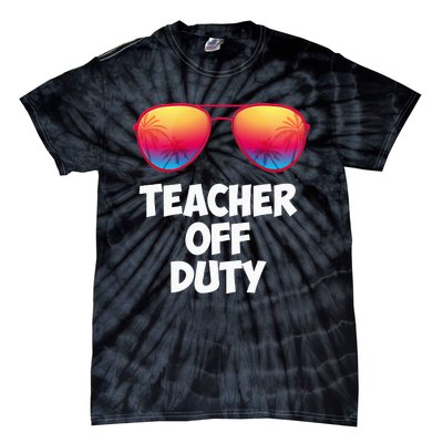 Funny OFF DUTY TEACHER Great Last Day Of School Gift Tie-Dye T-Shirt