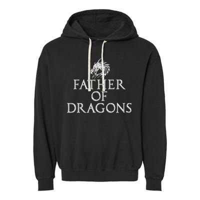 Father Of Dragons Funny Fathers Day Dad Gift Garment-Dyed Fleece Hoodie