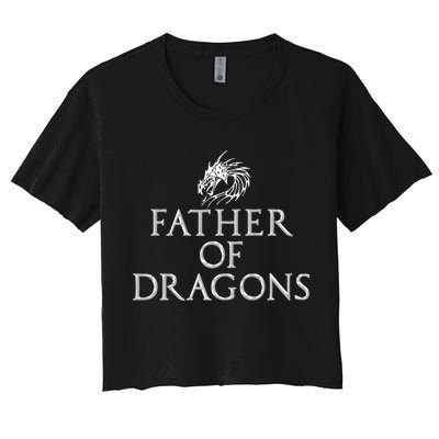 Father Of Dragons Funny Fathers Day Dad Gift Crop Top