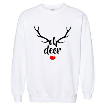 Funny Oh Deer Rudolph Reindeer Christmas Antlers Cool Gift Garment-Dyed Sweatshirt