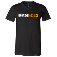 Funny Orgasm Donor Sexual Dirty Adult Humor Sarcastic V-Neck T-Shirt