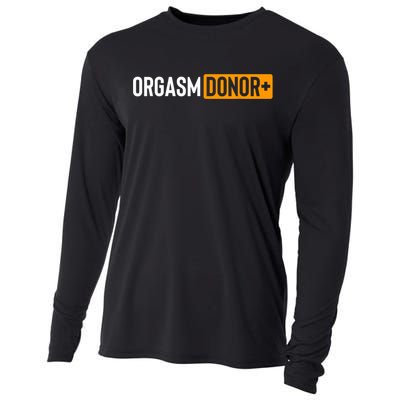 Funny Orgasm Donor Sexual Dirty Adult Humor Sarcastic Cooling Performance Long Sleeve Crew