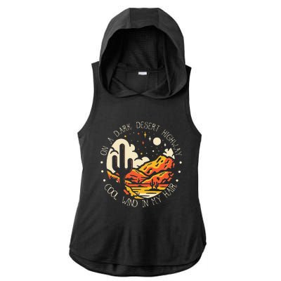 Funny On Dark Deserts Highway Classic Cool Wind In My Hair Ladies PosiCharge Tri-Blend Wicking Draft Hoodie Tank