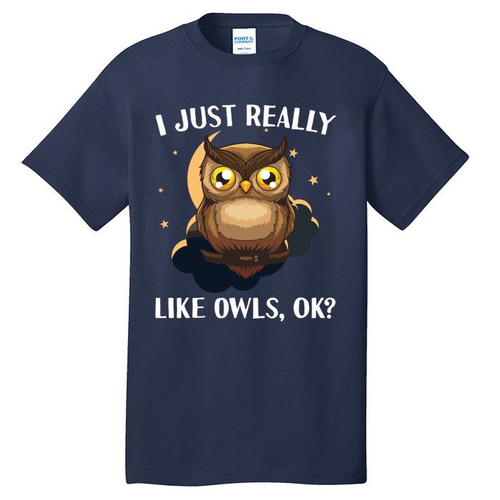 Funny Owl Design For Men Women Cute Owl Nocturnal Bird Lover Tall T-Shirt