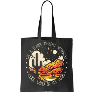 Funny On Dark Deserts Highway Classic Cool Wind In My Hair Tote Bag