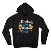 Funny Oktoberfest Drinks Well With Others Gift Hoodie