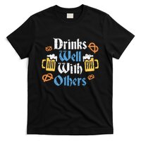 Funny Oktoberfest Drinks Well With Others Gift T-Shirt