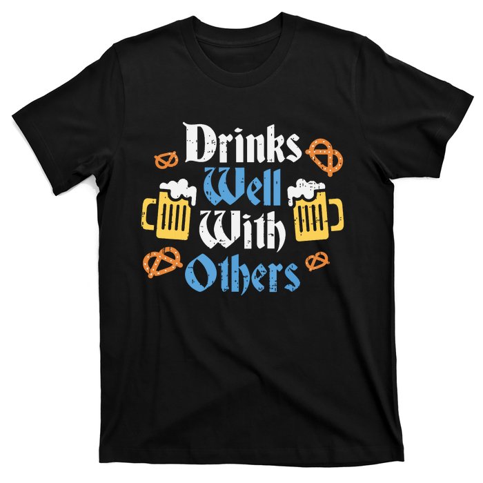 Funny Oktoberfest Drinks Well With Others Gift T-Shirt