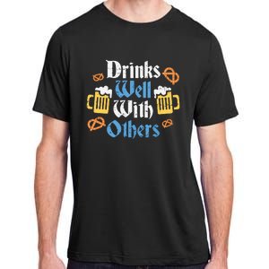 Funny Oktoberfest Drinks Well With Others Gift Adult ChromaSoft Performance T-Shirt