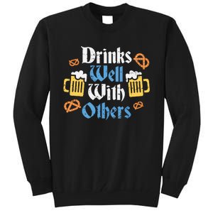 Funny Oktoberfest Drinks Well With Others Gift Tall Sweatshirt