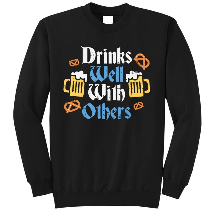 Funny Oktoberfest Drinks Well With Others Gift Tall Sweatshirt