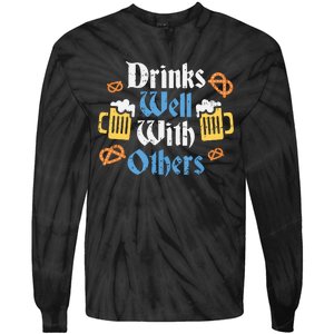 Funny Oktoberfest Drinks Well With Others Gift Tie-Dye Long Sleeve Shirt