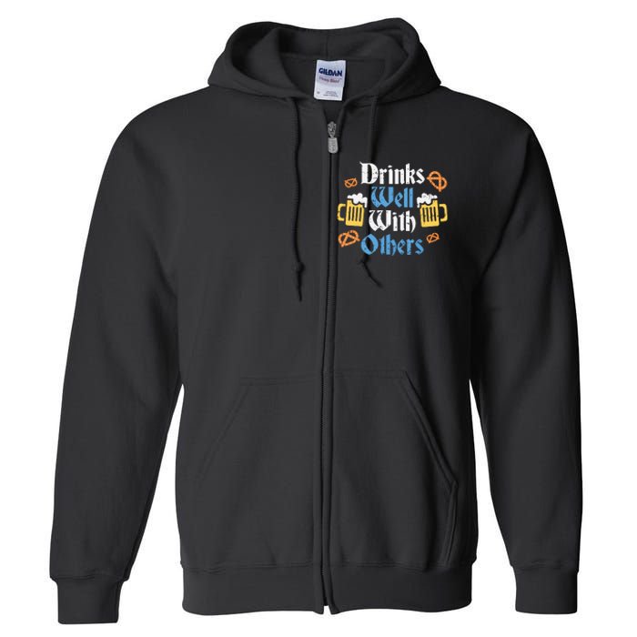 Funny Oktoberfest Drinks Well With Others Gift Full Zip Hoodie