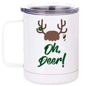 Funny Oh Deer Christmas Reindeer Antler Pun Funny Gift Gift 12 oz Stainless Steel Tumbler Cup