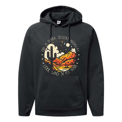 Funny On Dark Deserts Highway Classic Cool Wind In My Hair Performance Fleece Hoodie