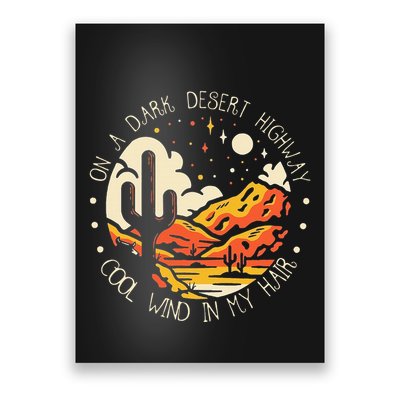 Funny On Dark Deserts Highway Classic Cool Wind In My Hair Poster