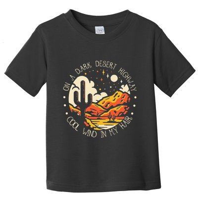 Funny On Dark Deserts Highway Classic Cool Wind In My Hair Toddler T-Shirt