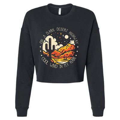 Funny On Dark Deserts Highway Classic Cool Wind In My Hair Cropped Pullover Crew