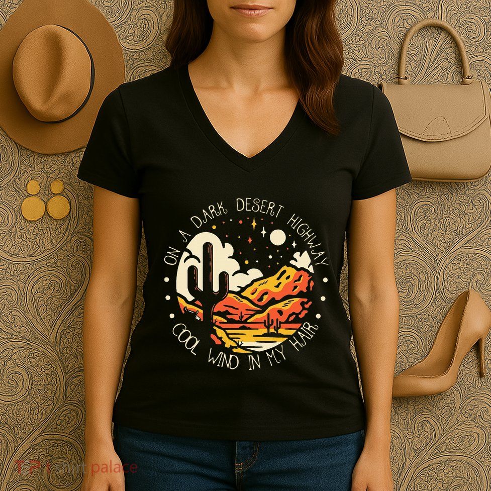 Funny On Dark Deserts Highway Classic Cool Wind In My Hair Women's V-Neck T-Shirt