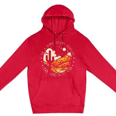 Funny On Dark Deserts Highway Classic Cool Wind In My Hair Premium Pullover Hoodie