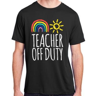 Funny OFF DUTY TEACHER Summer Vacation School Adult ChromaSoft Performance T-Shirt