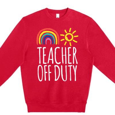 Funny OFF DUTY TEACHER Summer Vacation School Premium Crewneck Sweatshirt