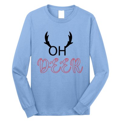 Funny Oh Deer With Christmas Reindeer Antlers Gift Long Sleeve Shirt