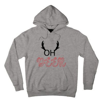 Funny Oh Deer With Christmas Reindeer Antlers Gift Tall Hoodie