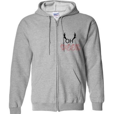 Funny Oh Deer With Christmas Reindeer Antlers Gift Full Zip Hoodie