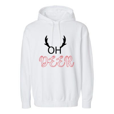 Funny Oh Deer With Christmas Reindeer Antlers Gift Garment-Dyed Fleece Hoodie