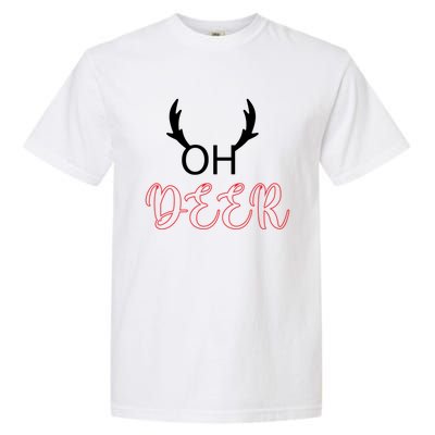 Funny Oh Deer With Christmas Reindeer Antlers Gift Garment-Dyed Heavyweight T-Shirt