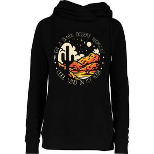 Funny On Dark Deserts Highway Cool Wind In My Hair Womens Funnel Neck Pullover Hood