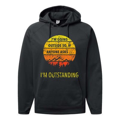 Funny Outdoor Dad Joke Pun I'm Outstanding Performance Fleece Hoodie