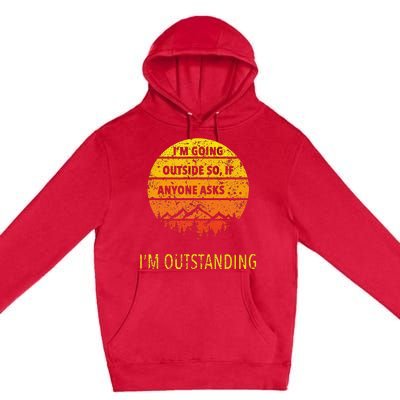 Funny Outdoor Dad Joke Pun I'm Outstanding Premium Pullover Hoodie