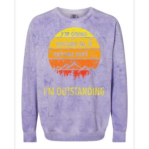 Funny Outdoor Dad Joke Pun IM Outstanding Colorblast Crewneck Sweatshirt