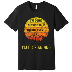 Funny Outdoor Dad Joke Pun IM Outstanding Premium T-Shirt