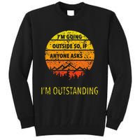 Funny Outdoor Dad Joke Pun IM Outstanding Tall Sweatshirt