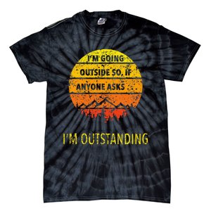 Funny Outdoor Dad Joke Pun IM Outstanding Tie-Dye T-Shirt