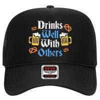 Funny Oktoberfest Drinks Well With Others Gift High Crown Mesh Back Trucker Hat