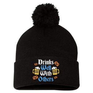 Funny Oktoberfest Drinks Well With Others Gift Pom Pom 12in Knit Beanie