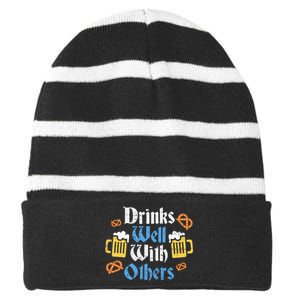 Funny Oktoberfest Drinks Well With Others Gift Striped Beanie with Solid Band