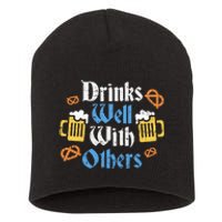 Funny Oktoberfest Drinks Well With Others Gift Short Acrylic Beanie