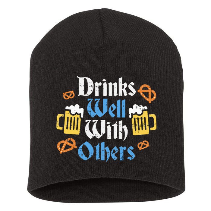 Funny Oktoberfest Drinks Well With Others Gift Short Acrylic Beanie