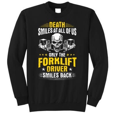 Forklift Operator Death Smiles At All Of Us Forklift Driver Sweatshirt