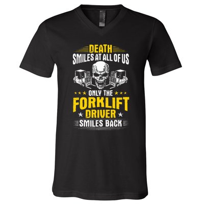 Forklift Operator Death Smiles At All Of Us Forklift Driver V-Neck T-Shirt