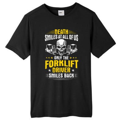 Forklift Operator Death Smiles At All Of Us Forklift Driver Tall Fusion ChromaSoft Performance T-Shirt