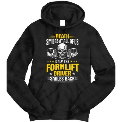 Forklift Operator Death Smiles At All Of Us Forklift Driver Tie Dye Hoodie