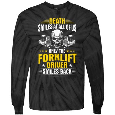 Forklift Operator Death Smiles At All Of Us Forklift Driver Tie-Dye Long Sleeve Shirt