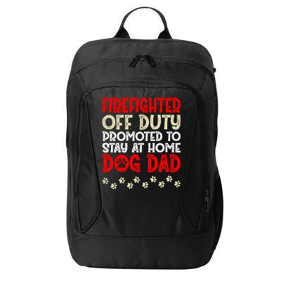 Firefighter Offgiftduty Dog Dad Fire Retired Retiret Great Gift City Backpack