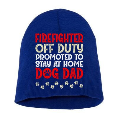 Firefighter Offgiftduty Dog Dad Fire Retired Retiret Great Gift Short Acrylic Beanie